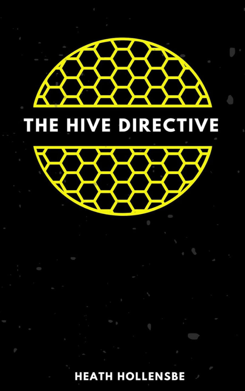 The Hive Directive - Heath Hollensbe