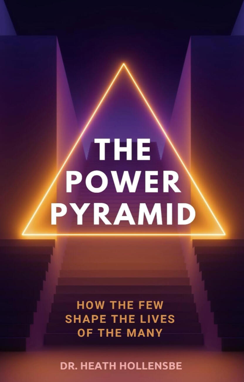 The Power Pyramid - Heath Hollensbe