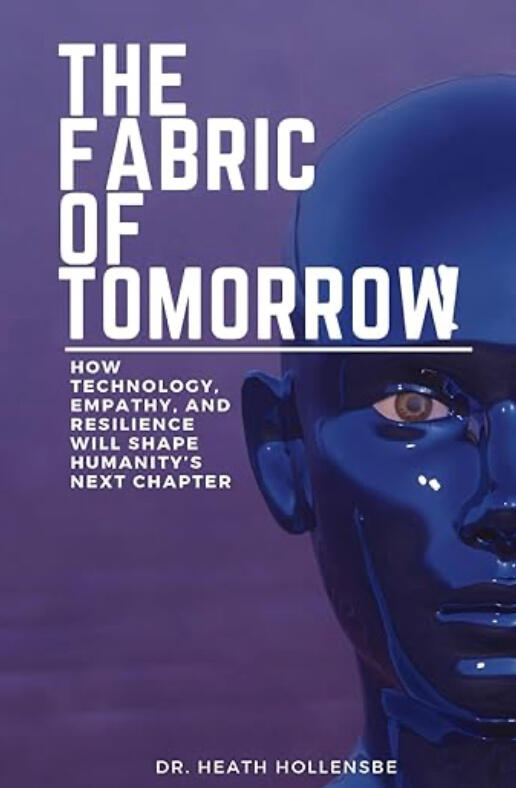 The Fabric Of Tomorrow - Heath Hollensbe The Fabric Of Tomorrow - Heath Hollensbe