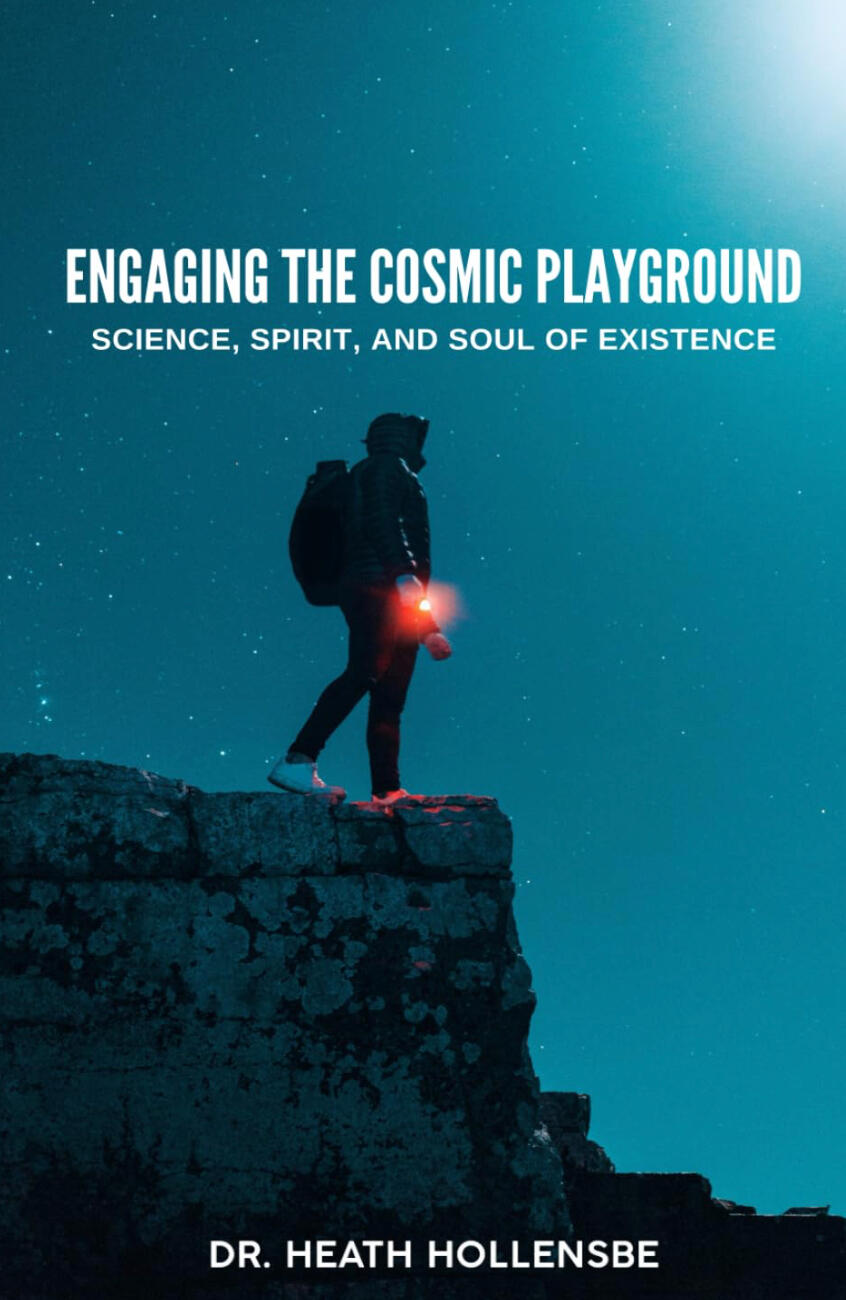 Engaging The Cosmic Playground - Heath Hollensbe
