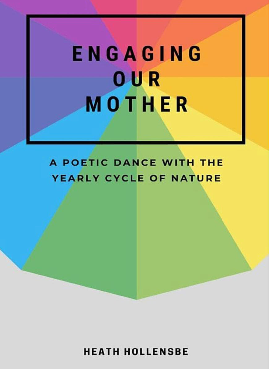Engaging Our Mother - Heath Hollensbe Engaging Our Mother - Heath Hollensbe