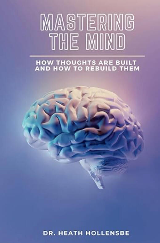 Mastering The Mind - Heath Hollensbe