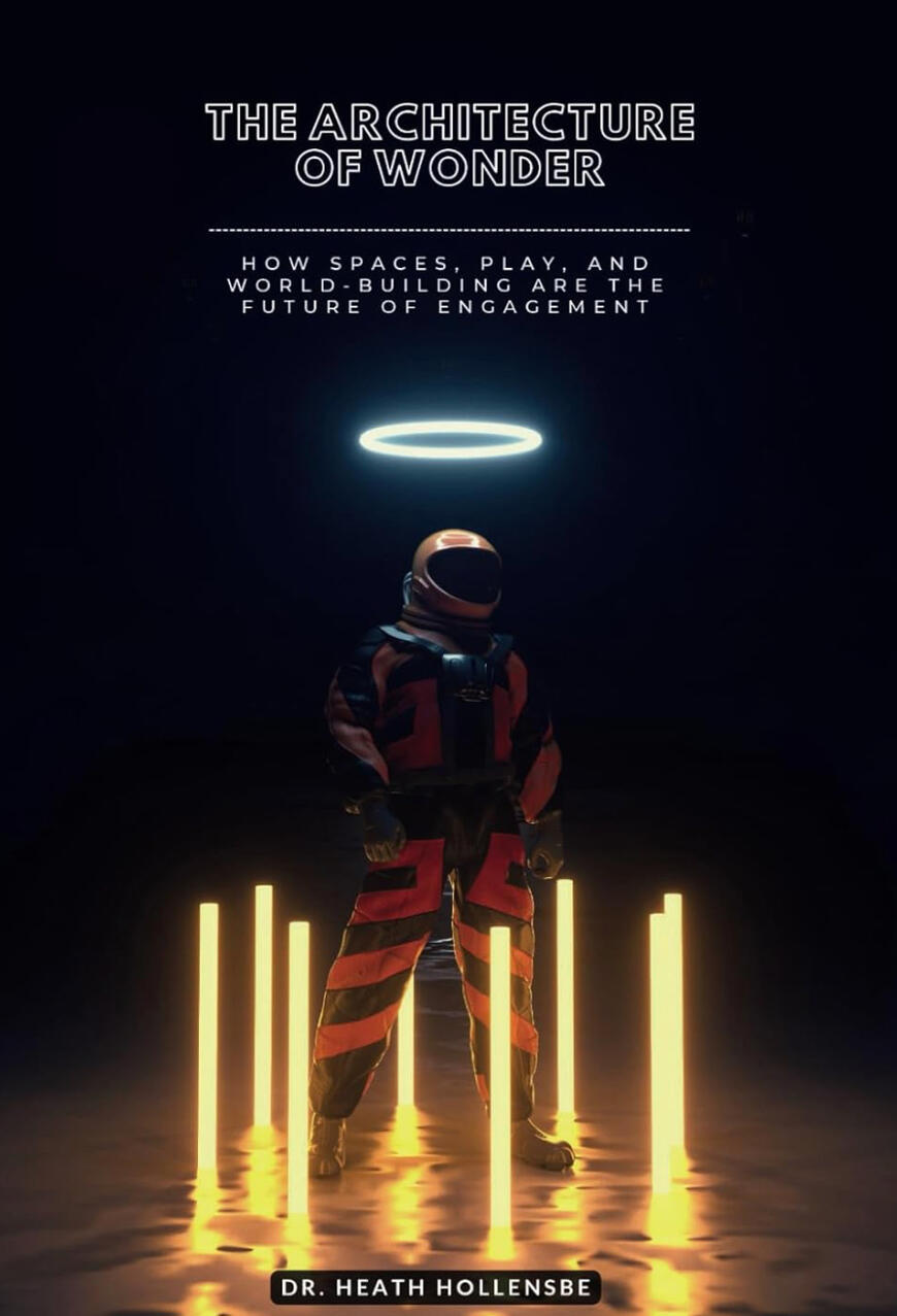 The Architecture Of Wonder - Heath Hollensbe